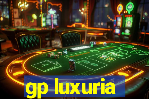 gp luxuria